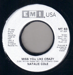 NATALIE COLE, MISS YOU LIKE CRAZY / GOOD TO BE BACK