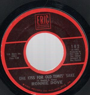 RONNIE DOVE , ONE KISS FOR OLD TIMES SAKE / A LITTLE BIT OF HEAVEN