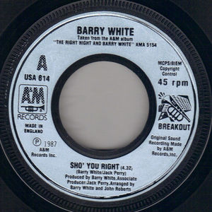BARRY WHITE, SHO YOU RIGHT / YOU'RE WHATS ON MY MIND