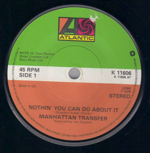 MANHATTAN TRANSFER, NOTHIN YOU CAN DO ABOUT IT / WACKY DUST