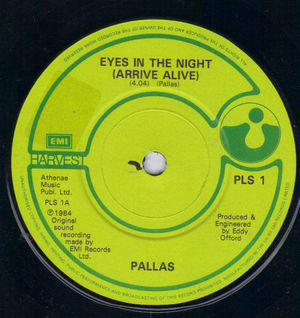PALLAS, EYES IN THE NIGHT / (ARRIVE ALIVE) / EAST WEST 