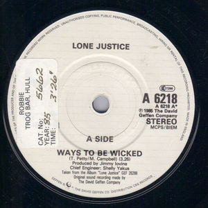 LONE JUSTICE , WAYS TO BE WICKED / CACTUS ROSE