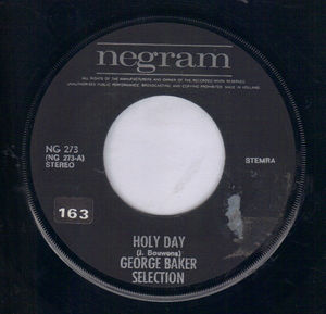 GEORGE BAKER SELECTION, HOLY DAY / WHERE IS MY BABY TONIGHT