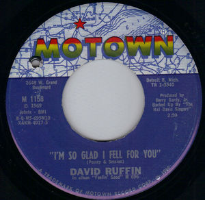 DAVID RUFFIN, I'M SO GLAD I FELL FOR YOU / PRAY EVERYDAY YOU WON'T REGRET LOVING ME 