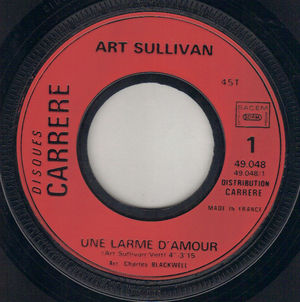 ART SULLIVAN, UNE LARME D'AMOUR / SANS TOI 