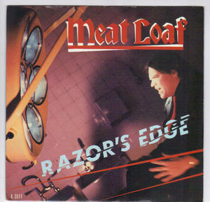 MEAT LOAF , RAZORS EDGE / YOU NEVER CAN BE TOO SURE ABOUT THE GIRL