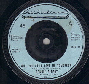 DONNIE ELBERT, WILL YOU STILL LOVE ME TOMORROW / WHAT DO YOU DO