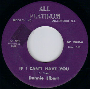 DONNIE ELBERT, IF I CANT HAVE YOU - ONE SIDED PRESSING