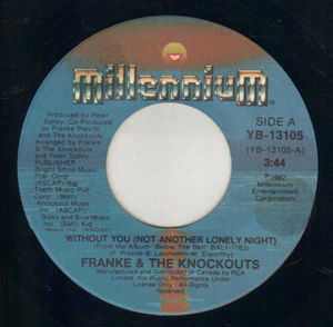 FRANKE & THE KNOCKOUTS , WITHOUT YOU (NOT ANOTHER LONELY NIGHT) / SHAKEDOWN