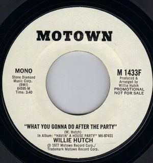 WILLIE HUTCH, WHAT YOU GONNA DO AFTER THE PARTY - PROMO PRESSING