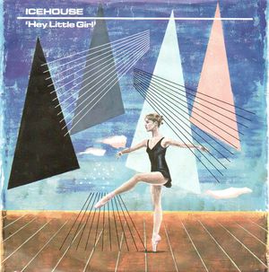 ICEHOUSE, HEY LITTLE GIRL / MYSTERIOUS THING 