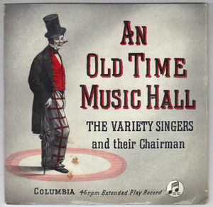VARIETY SINGERS AND THEIR CHAIRMAN, AN OLD TIME MUSIC HALL - EP