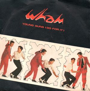WHAM!, YOUNG GUNS / GOING FOR IT 