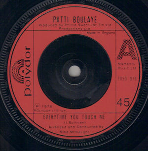 PATTI BOULAYE, EVERYTIME YOU TOUCH ME / NOTHINGS CHANGED 