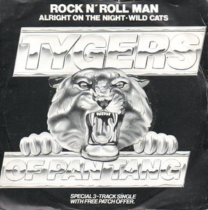 TYGERS OF PAN TANG, ROCK N ROLL MAN / ALL RIGHT ON THE NIGHT/WILD CATS