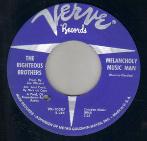 RIGHTEOUS BROTHERS , MELANCHOLY MUSIC MAN / DON'T GIVE UP ON ME 