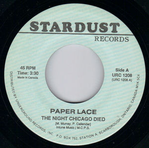 PAPER LACE / RENEE AND RENATO , THE NIGHT CHICAGO DIED / SAVE YOUR LOVE 