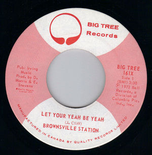 BROWNSVILLE STATION, LET YOUR YEAH BE YEAH / MR ROBERTS