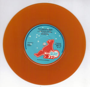 MUSCLES, THE SMOOTH SIDE / THE ROUGH SIDE (ORANGE VINYL)