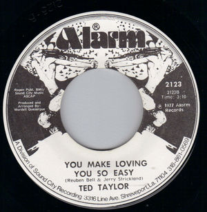 TED TAYLOR, YOU MAKE LOVING YOU SO EASY / TALK TO ME 