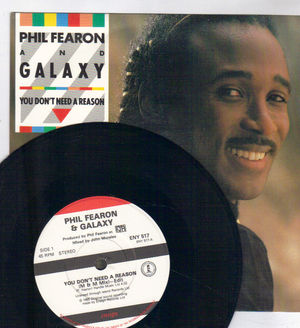 PHIL FEARON & GALAXY , YOU DON'T NEED A REASON / M&M MIX - looks unplayed