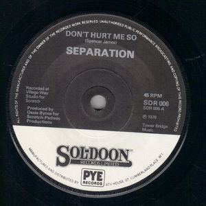 SEPARATION , DON'T HURT ME SO / DEVOTED TO YOU 