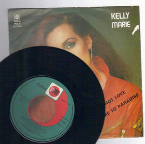 KELLY MARIE, HOT LOVE / TAKE ME TO PARADISE 