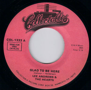 LEE ANDREWS & THE HEARTS, GLAD TO BE HERE / WHY DO I