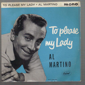 AL MARTINO , TO PLEASE MY LADY - EP