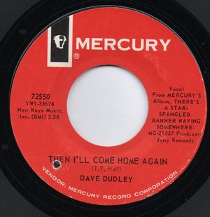 DAVE DUDLEY, THEN I'LL COME HOME AGAIN / VIET NAM BLUES 