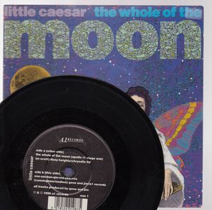 LITTLE CEASAR  , THE WHOLE OF THE MOON / EEE-ZZZ-BOO-GIE-RED-EEE 