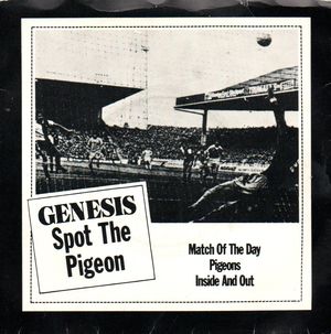 GENESIS , MATCH OF THE DAY/PIGEONS / INSIDE AND OUT 