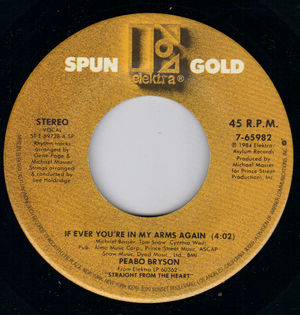 PEABO BRYSON , IF EVER YOU'RE IN MY ARMS AGAIN / TAKE NO PRISIONERS