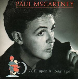 PAUL McCARTNEY, ONCE UPON A LONG TIME AGO / BACK ON MY FEET