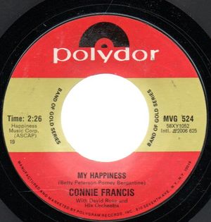 CONNIE FRANCIS , MY HAPPINESS / IF I DIDNT CARE 