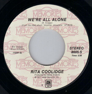 RITA COOLIDGE , WE'RE ALL ALONE / HIGHER AND HIGHER 