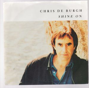 CHRIS DE BURGH, SHINE ON / HEART OF DARKNESS 