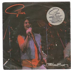 GILLAN , TROUBLE/YOUR SISTERS ON MY LIST - DOUBLE PACK 