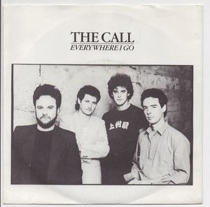 CALL  , EVERYWHERE I GO / TORE THE OLD PLACE DOWN 