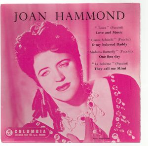 JOAN HAMMOND, THEY CALL ME MIMI/O MY BELOVED DADDY / ONE FINE DAY/LOVE AND MUSIC