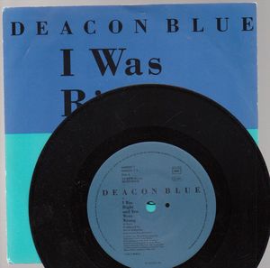 DEACON BLUE , I WAS RIGHT AND YOU WERE WRONG / MEXICO RAIN 