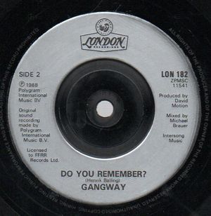 GANGWAY, MY GIRL AND ME / DO YOU REMEMBER 