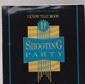 SHOOTING PARTY, I KNOW THAT MOOD / ONE SHOT - double pack 