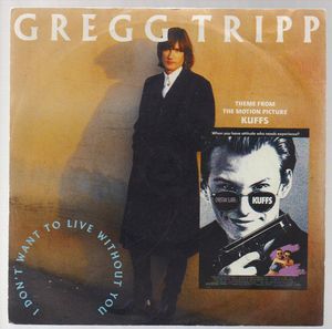 GREGG TRIPP, DONT THROW HER LOVE AWAY / I DONT WANT TO LIVE WITHOUT YOU