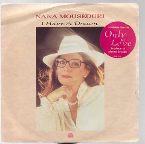 NANA MOUSKOURI, I HAVE A DREAM / ONLY LOVE 