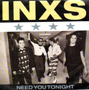 INXS, NEED YOU TONIGHT / I'M COMING HOME
