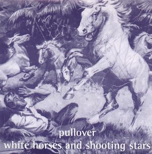 PULLOVER, WHITE HORSES AND SHOOTING STARS / ODDBALL