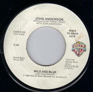 JOHN ANDERSON, WILD AND BLUE / SWINGIN'