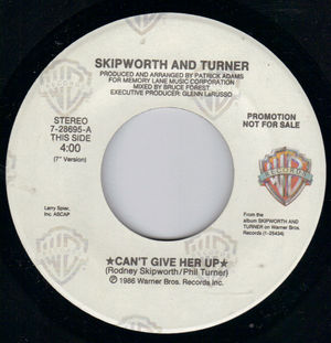 SKIPWORTH AND TURNER, CAN'T GIVE HER UP / STREET MIX - PROMO PRESSING