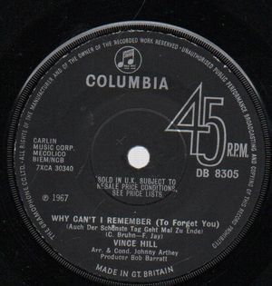 VINCE HILL, WHY CAN'T I REMEMBER (To Forget You) / WHY OR WHERE OR WHEN